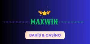 Maxwin Bahis ve Casino Platformu