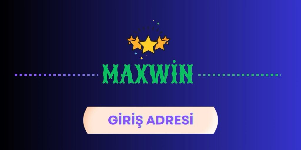 Maxwin Bahis ve Casino Platformu Giriş Adresi